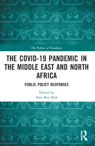 The COVID-19 Pandemic in the Middle East and North Africa Public Policy Responses