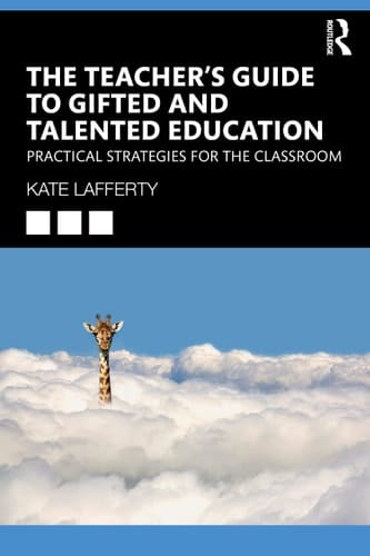 The Teacher's Guide to Gifted and Talented Education Practical Strategies for the Classroom