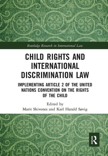 Child Rights and International Discrimination Law Implementing Article 2 of the United Nations Convention on the Rights of the Child