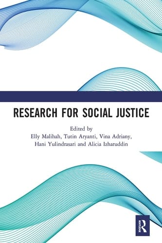 Research for Social Justice Proceedings of the International Seminar on Research for Social Justice (ISRISJ 2018), October 30, 2018, Bandung, Indonesia