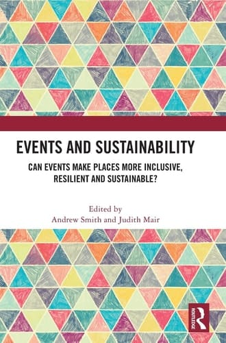 Events and Sustainability Can Events Make Places More Inclusive, Resilient and Sustainable?