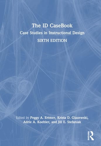 The Id Casebook Case Studies in Instructional Design