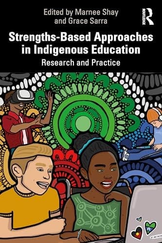 Strengths-Based Approaches in Indigenous Education Research and Practice