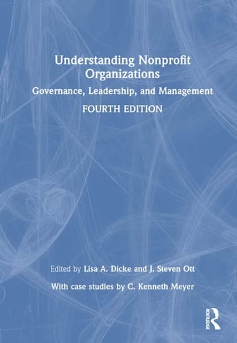 Understanding Nonprofit Organizations Governance, Leadership, and Management