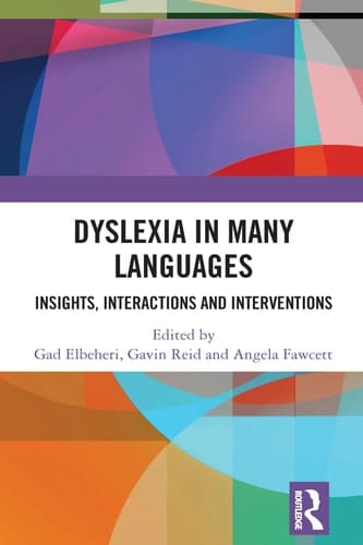 Dyslexia in Many Languages - Insights, Interactions, and Interventions