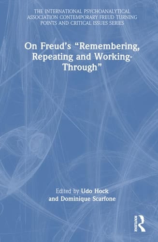 On Freud's "Remembering, Repeating and Working-Through"