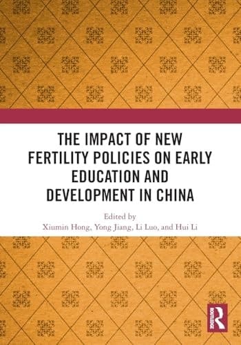 The Impact of New Fertility Policies on Early Education and Development in China