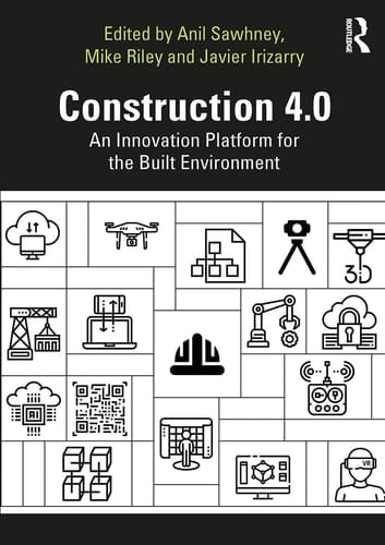Construction 4.0 An Innovation Platform for the Built Environment