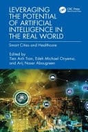 Leveraging the Potential of Artificial Intelligence in the Real World Smart Cities and Healthcare