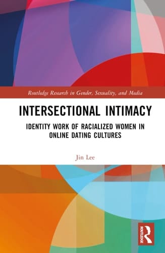 Intersectional Intimacy Identity Work of Racialized Women in Online Dating Cultures