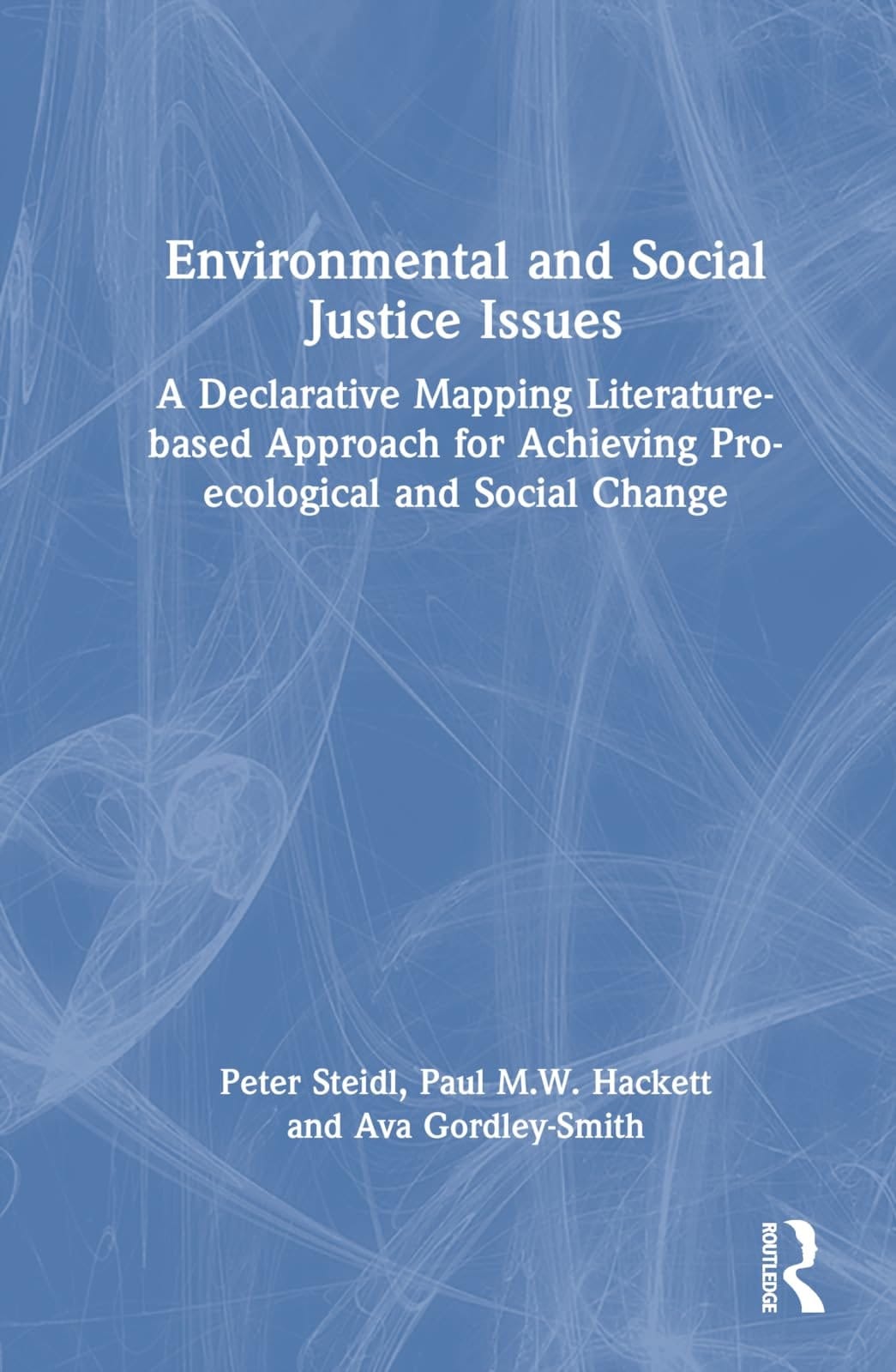 Environmental and Social Justice Issues A Declarative Mapping Literature-based Approach for Achieving Pro-ecological and Social Change