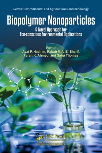 Biopolymer Nanoparticles A Novel Approach for Eco-Conscious Environmental Applications