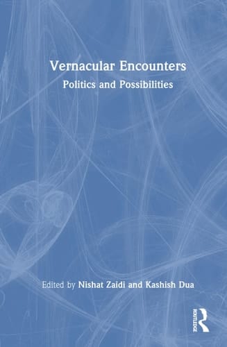 Vernacular Encounters Politics and Possibilities