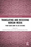 Translating and Receiving Korean Media From Squid Game to Life on Mars