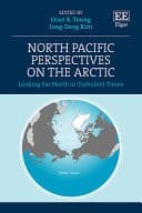 North Pacific Perspectives on the Arctic Looking Far North in Turbulent Times