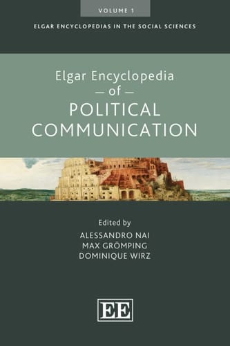 Elgar Encyclopedia of Political Communication