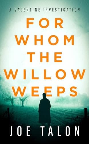 For Whom the Willow Weeps