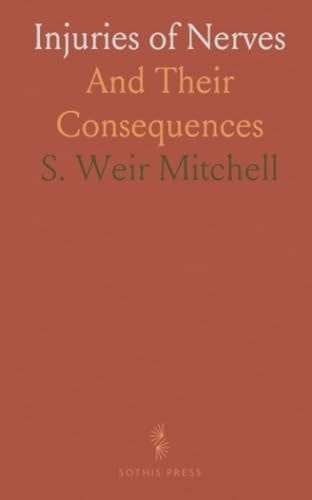 Injuries of Nerves: And Their Consequences