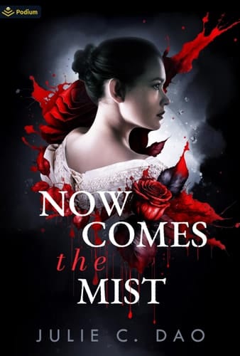 Now Comes the Mist A Tale of Romantic Gothic Horror