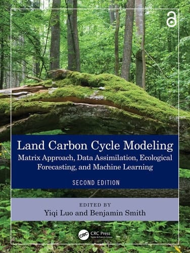Land Carbon Cycle Modeling - Matrix Approach, Data Assimilation, Ecological Forecasting, and Machine Learning