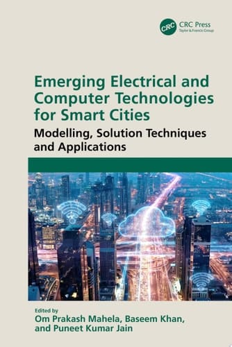Emerging Electrical and Computer Technologies for Smart Cities Modelling, Solution Techniques and Applications