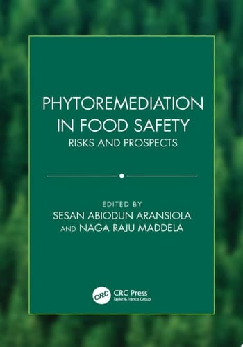 Phytoremediation in Food Safety Risks and Prospects