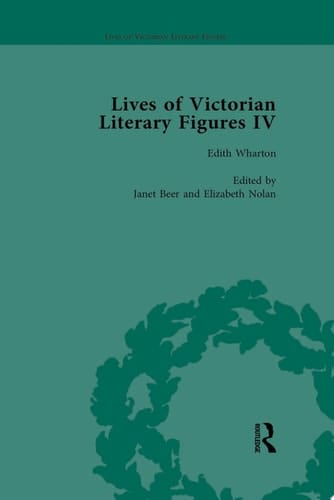Lives of Victorian Literary Figures, Part IV, Volume 3