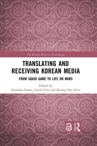 Translating and Receiving Korean Media - From Squid Game to Life on Mars