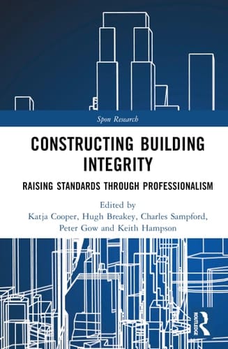 Constructing Building Integrity - Raising Standards Through Professionalism