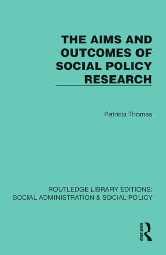 The Aims and Outcomes of Social Policy Research