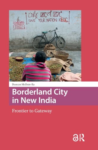 Borderland City in New India: Frontier to Gateway