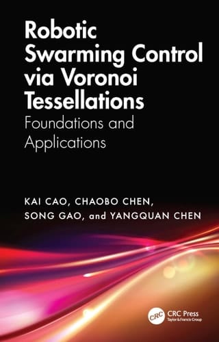 Robotic Swarming Control Via Voronoi Tessellations - Foundations and Applications