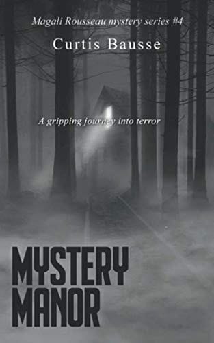 Mystery Manor: Magali Rousseau mystery n° 4 (Magali Rousseau mystery series)