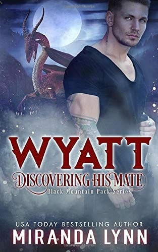 Wyatt: Discovering his Mate (Black Mountain Pack)