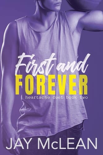 First and Forever Heartache Duet Book Two