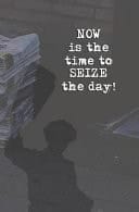 Now Is the Time to Seize the Day Blank Journal and Musical Theater Quote