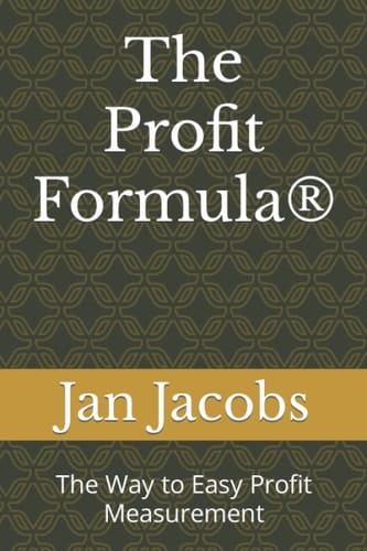 The Profit Formula(R) The Way to Easy Profit Measurement