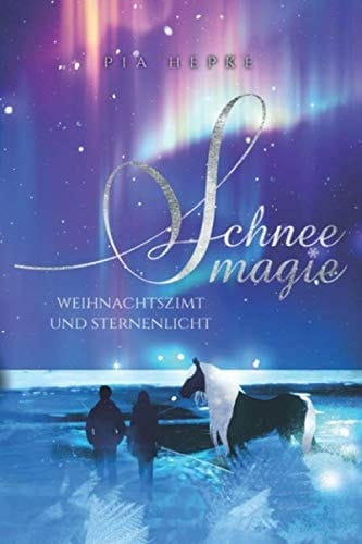 Schneemagie: Weihnachtszimt und Sternenlicht (German Edition)