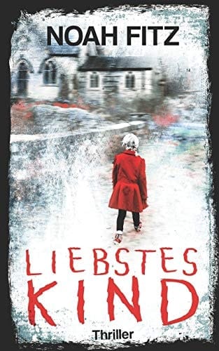 Liebstes Kind Thriller
