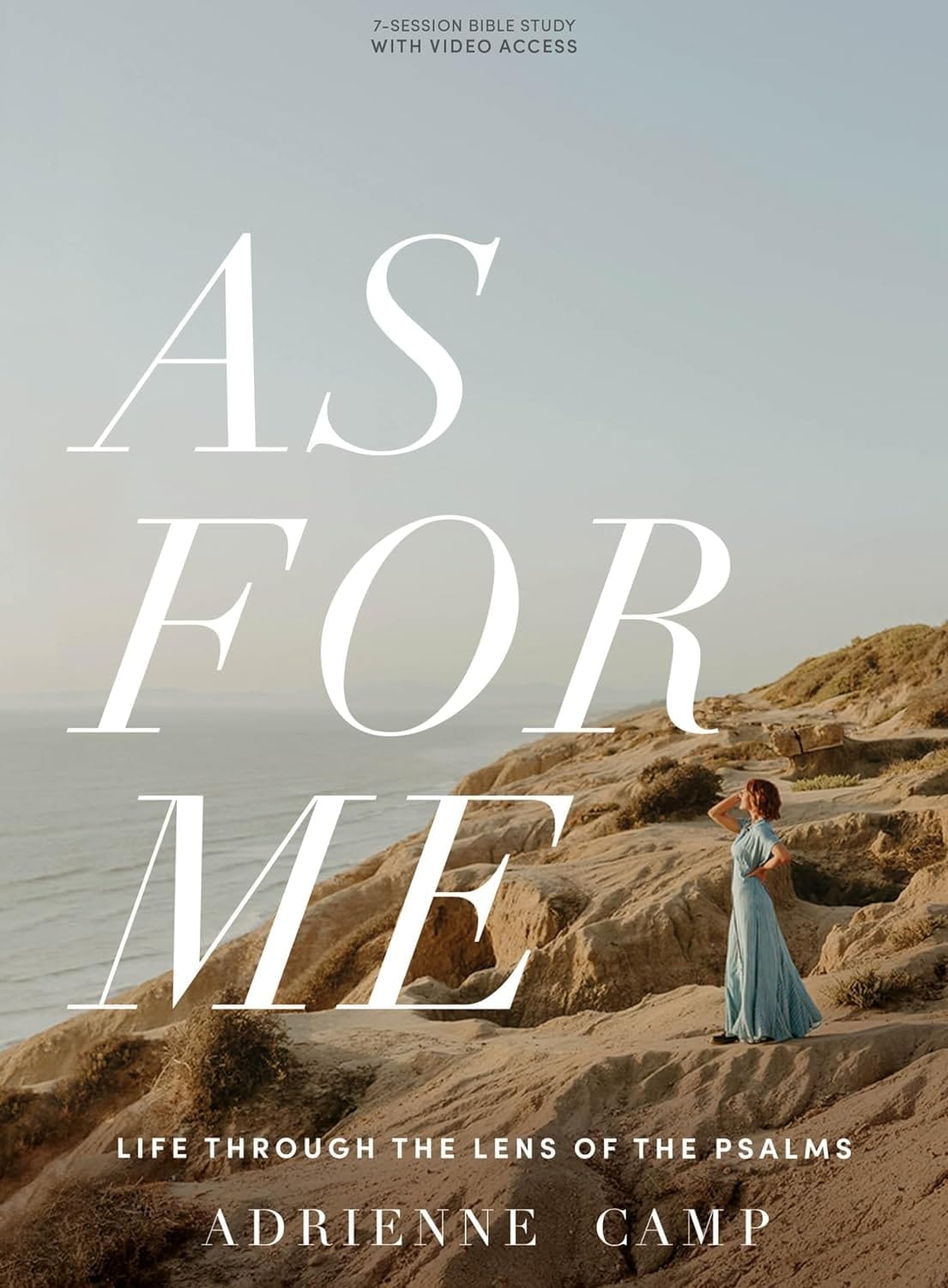 As for Me - Bible Study Book with Video Access Life Through the Lens of the Psalms