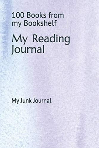 My Reading Journal 100 Books from My Bookshelf