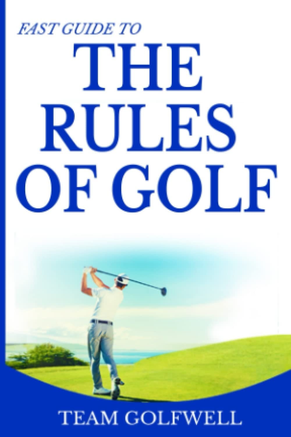 Rules of Golf A Handy Fast Guide to Golf Rules 2019 (Pocket Sized Edition)