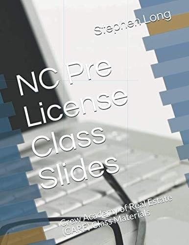NC Pre License Class Slides Crew Academy of Real Estate (CARE) Class Materials