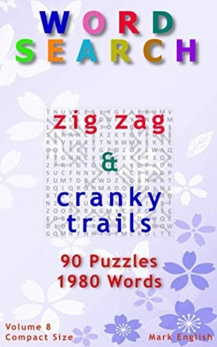 Word Search Zig Zag & Cranky Trails, 90 Puzzles, 1980 Words, Volume 8, Compact 5" X 8" Size