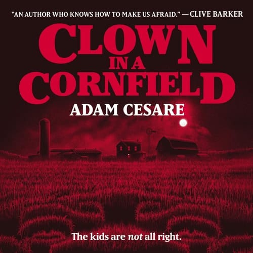 Clown in a Cornfield (The Clown in the Cornfield Series, Book 1)