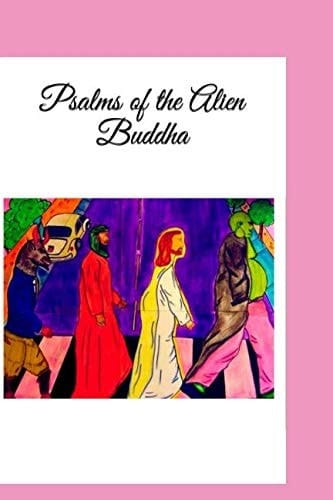 Psalms of the Alien Buddha: black and white print