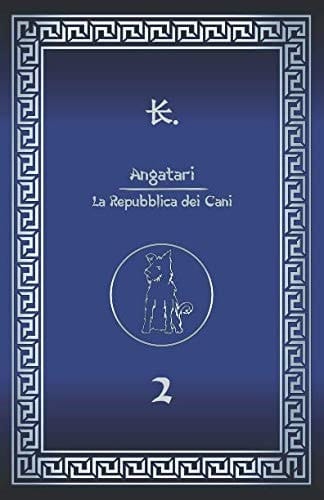 Angatari - la Repubblica Dei Cani 2