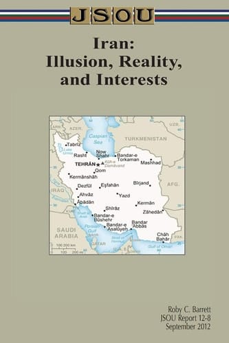 Iran Illusion, Reality, and Interests