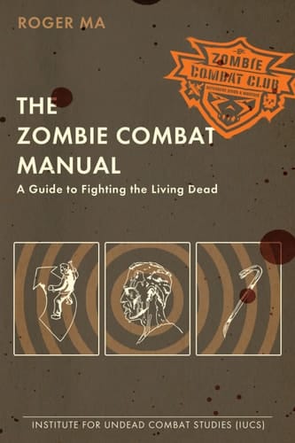 The Zombie Combat Manual