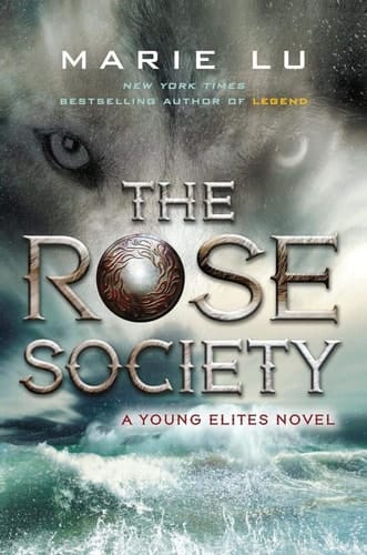 The Rose Society A Young Elites Novel